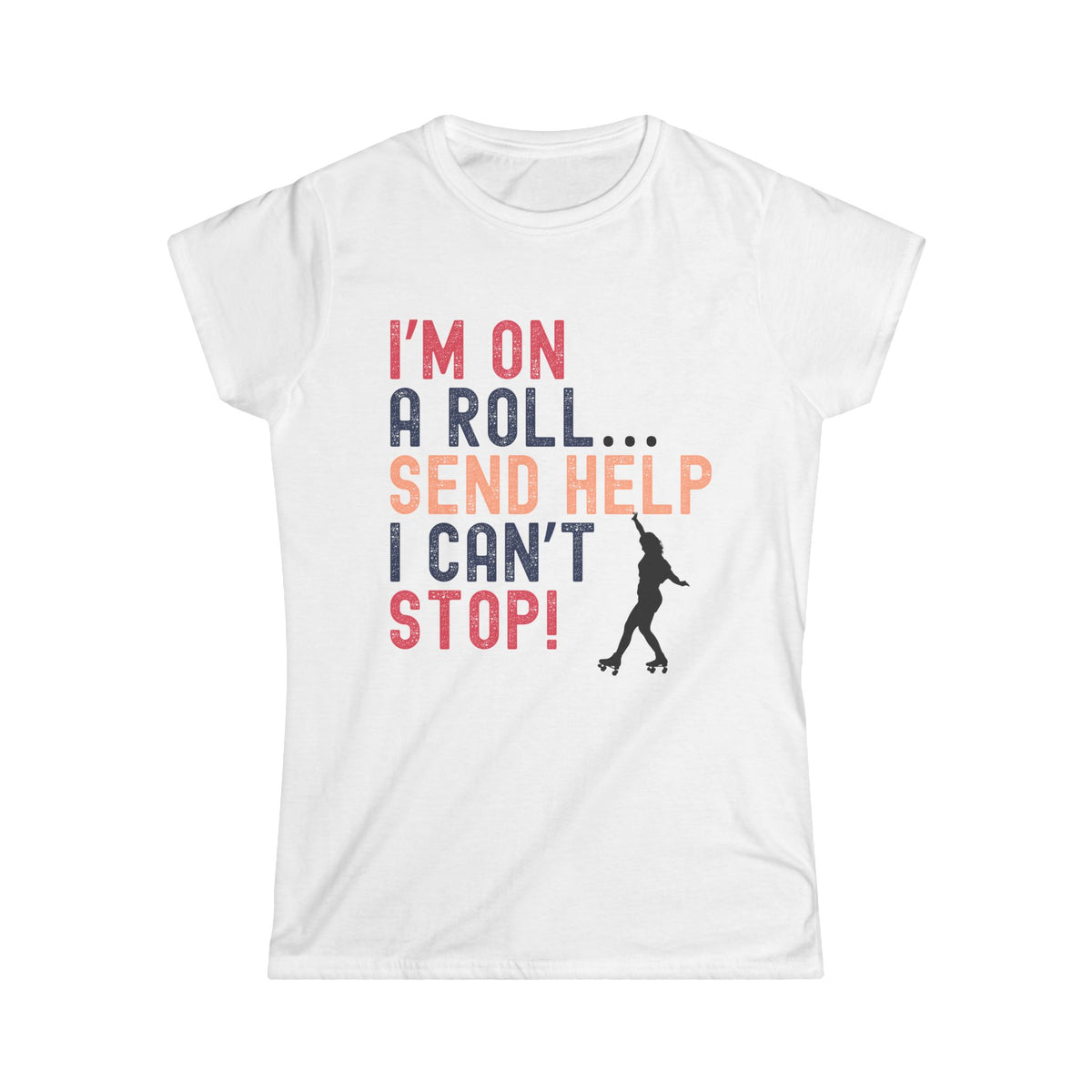 Women's Funny Roller Skating T-Shirt – “I’m on a Roll!