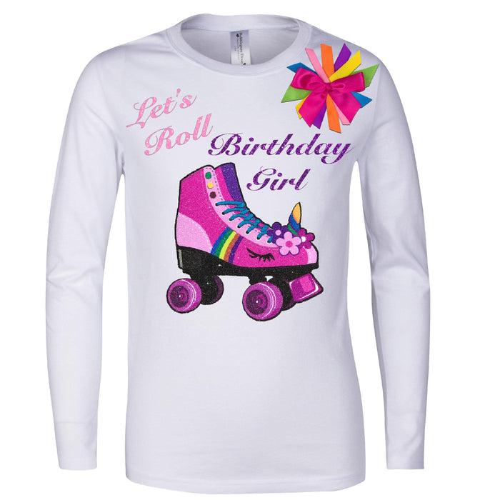  Long Sleeve white shirt with pink unicorn roller derby roller skate with the words Let's Roll birthday girl